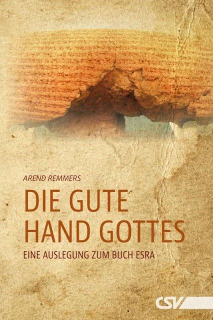 Die gute Hand Gottes (Esra)